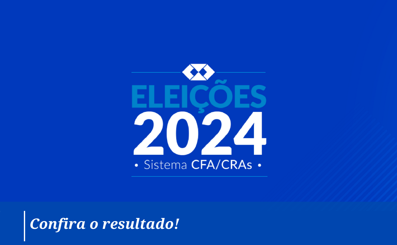 Você está visualizando atualmente Chapa 1 vence as Eleições do Sistema CFA/CRAs